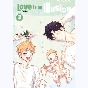 Love is an illusion : Tome 3