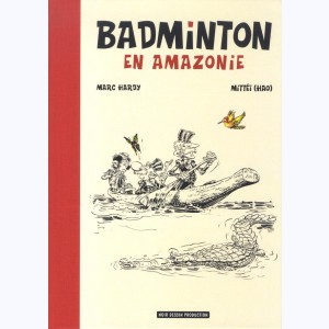 Badminton : Tome 1, Badminton en Amazonie