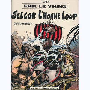 Erik le viking : Tome 3, Selgor l'homme-loup