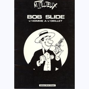 Bob Slide, L'homme à l'œillet