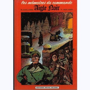 Les mémoires du commando, Aigle Noir