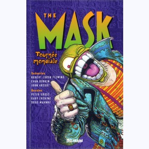 The Mask : Tome 3, Tournée mondiale