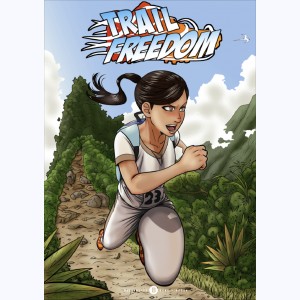 Trail freedom : Tome 1