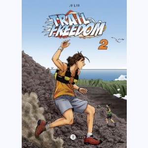 Trail freedom : Tome 2