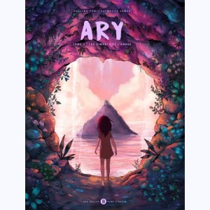 Ary : Tome 3, Les aimants de l'Ambre