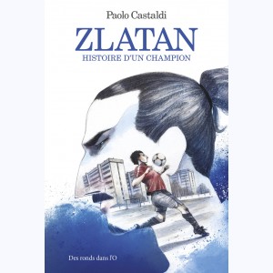 Zlatan, Histoire d'un champion