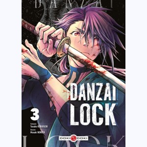 Danzai Lock : Tome 3