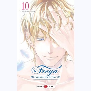 Freya, l'ombre du prince : Tome 10