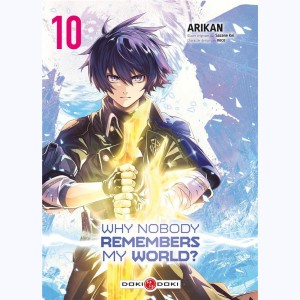 Why nobody remembers my World ? : Tome 10