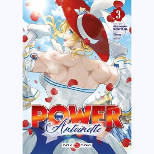 Power Antoinette : Tome 3