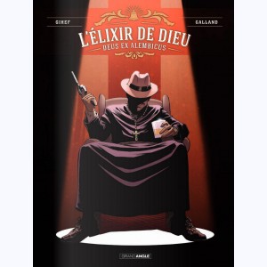 L'élixir de Dieu : Tome 2, Deus Ex Alembicus