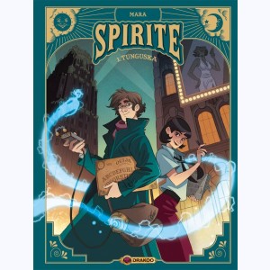 Spirite : Tome 1/4, Tunguska