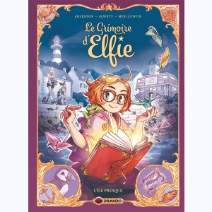 Le grimoire d'Elfie : Tome 1, L'île presque