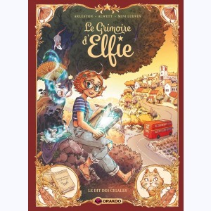 Le grimoire d'Elfie : Tome 2, Le dit des cigales