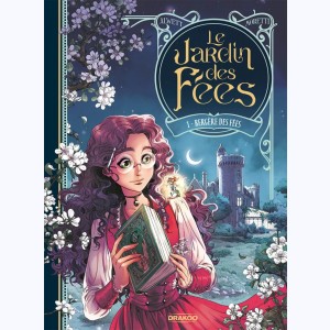 Le jardin des fées : Tome 1, Bergère des fées