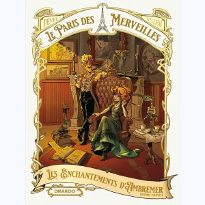 Le Paris des merveilles : Tome (1 & 2), Les enchantements d'Ambremer - Ecrin