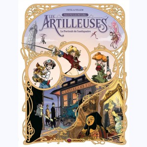 Les artilleuses : Tome 2/3, Le portrait de l'antiquaire