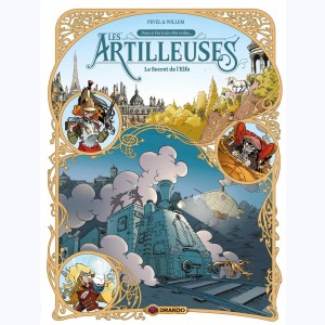 Les artilleuses : Tome 3/3, Le secret de l'Elfe