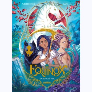 Equinox : Tome 2/5, Cheval de mer