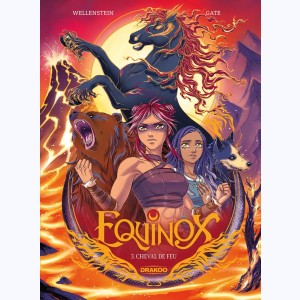 Equinox : Tome 3/5, Cheval de feu