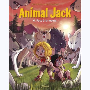 Animal Jack : Tome 6, Face à la meute