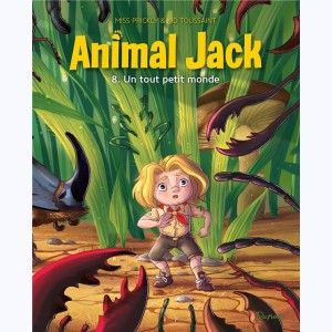 Animal Jack : Tome 8, Un tout petit monde