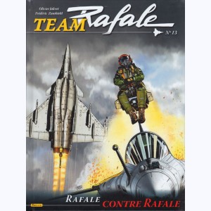 Team Rafale : Tome 13, Rafale contre Rafale