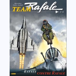 Team Rafale : Tome 13, Rafale contre Rafale : 