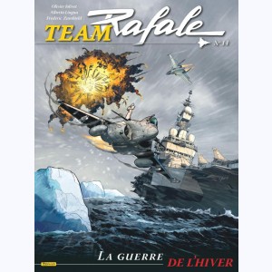 Team Rafale : Tome 14, La guerre de l'hiver