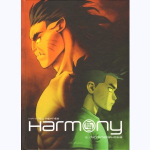 Harmony : Tome 6, Metamorphosis