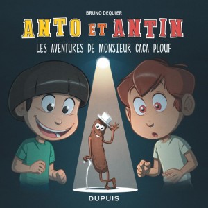 Anto et Antin : Tome 4, Les aventures de monsieur Caca Plouf