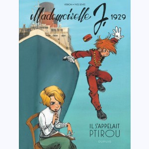 Mademoiselle J : Tome 1, Il s'appelait Ptirou - 1929