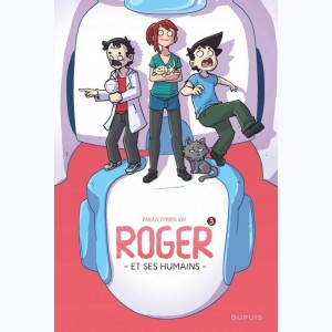 Roger et ses humains : Tome 3