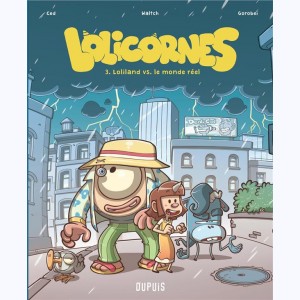 Lolicornes : Tome 3, Loliland versus le monde reel