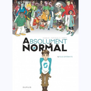 Absolument Normal : Tome 1, Tous différents