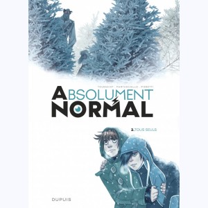 Absolument Normal : Tome 2, Tous seuls