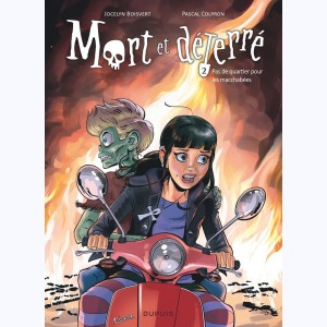 Mort et déterré : Tome 2, Pas de quartier pour les macchabées