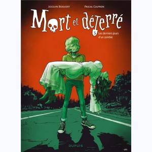 Mort et déterré : Tome 3, Les derniers jours d'un zombie