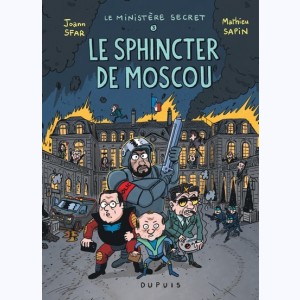 Le Ministère Secret : Tome 3, Le sphincter de Moscou