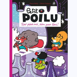 Petit Poilu : Tome 27, Tout pour moi, rien pour tous !