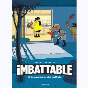 Imbattable : Tome 3, Le cauchemar des malfrats