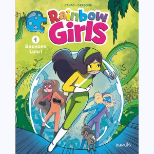 Rainbow Girls : Tome 1, Sauvons Lulu !