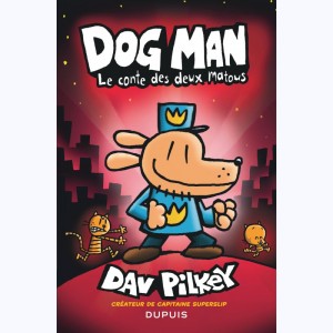 Dog Man : Tome 3, Le conte des deux matous