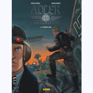 Adler, l'aigle à deux têtes : Tome 5, Le dernier choix