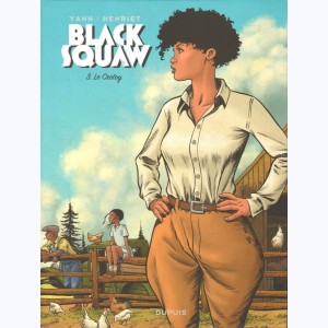 Black Squaw : Tome 3, Le Crotoy : 