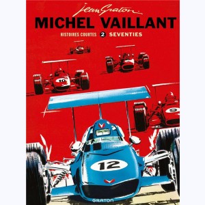 Michel Vaillant : Tome 2, Histoires courtes - Seventies