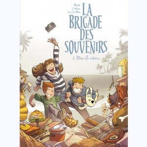 La brigade des souvenirs : Tome 2, Mon île adorée