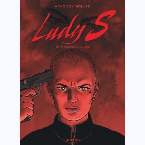 Lady S. : Tome 16, Missions suicides