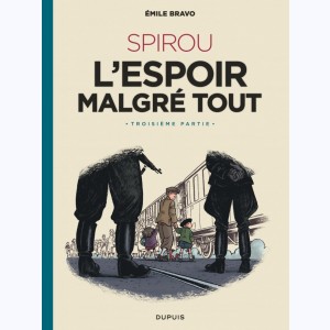 Le Spirou de ... : Tome 21, L'Espoir malgré tout - Troisième partie