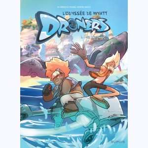 Droners - L'Odyssée de Wyatt Whale : Tome 1, Amis pour la vie !